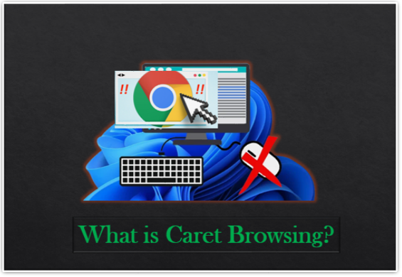 What is Caret Browsing